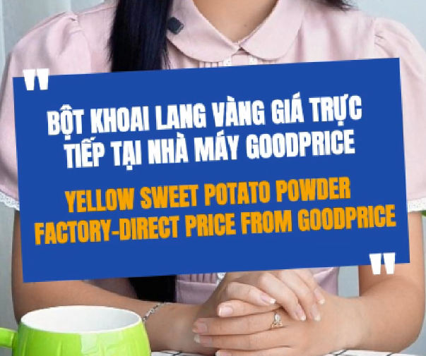 Bột Khoai Làng Vàng Giá Trực Tiếp Tại Nhà Máy Goodprice