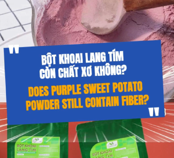 Chất Xơ Trong Bột Khoai Lang Tím Có Thật Sự Còn Không?