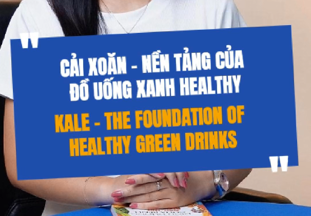 Đồ Uống Xanh Healthy Từ Cải Xoăn