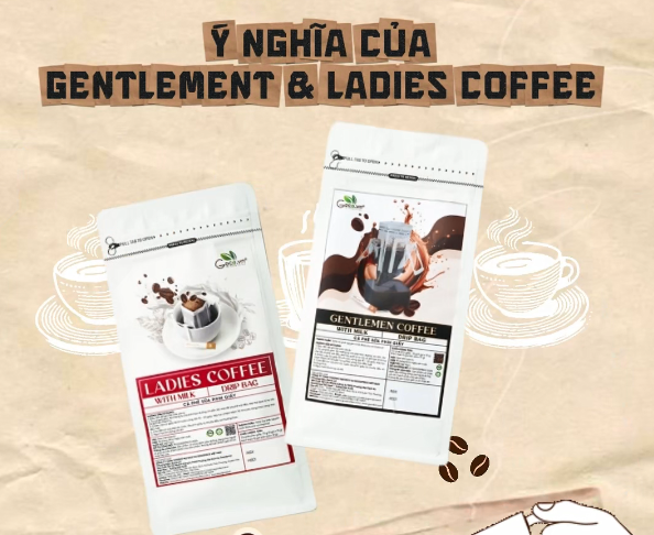 Sự Ra Đời Của Gentlement Coffee & Ladies Coffee