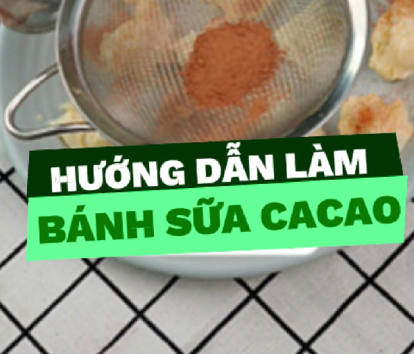 Tinh Bột Bắp - Cách Làm Bánh Sữa Ca Cao Siêu Dễ, Không Cần Lò Nướng