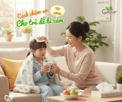 Cách Chăm Sóc Từ Sớm Cho Trẻ Dễ Bị Cảm Nhẹ Đầu Năm
