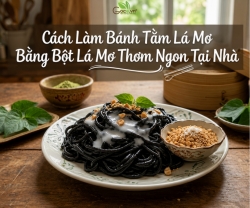 Cách Làm Bánh Tằm Lá Mơ Bằng Bột Lá Mơ Thơm Ngon Tại Nhà